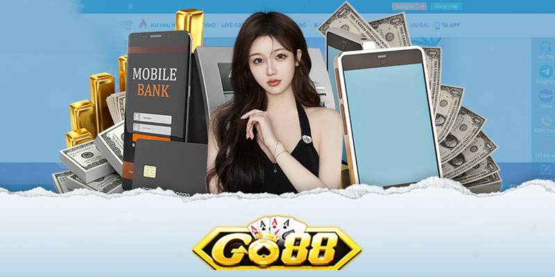 Nạp tiền Go88 - Nạp tiền Go88 để chơi các tựa game hấp dẫn